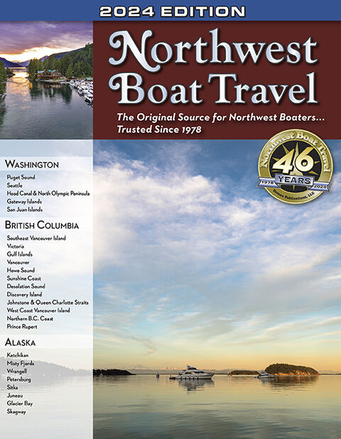 Northwest Boat Travel Cruising Guide 45th Edition 2023